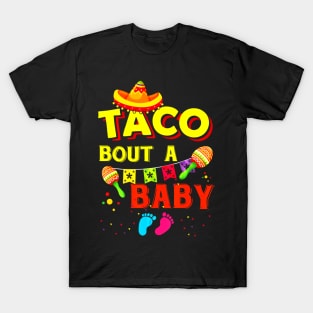 Taco Bout A Baby Pregnancy Announcement Cinco De Mayo T-Shirt